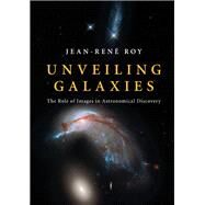 Unveiling Galaxies by Roy, Jean-rene, 9781108417013