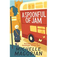 A Spoonful of Jam by Magorian, Michelle, 9781405277013