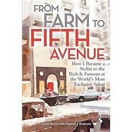 From Farm to Fifth Avenue by Nelson, Lyonel; Anderson, Stephen J. (CON), 9781502507013