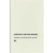 Everyday Law for Seniors by Frolik,Lawrence A., 9781594517013