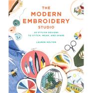 The Modern Embroidery Studio by Holton, Lauren, 9781632507013