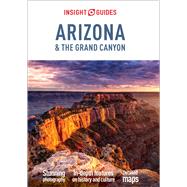 Insight Guides Arizona & the Grand Canyon by Insight Guides; Marsh, Sian; Leach, Nicky, 9781789197013