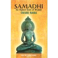 Samadhi: The Highest State of Wisdom Yoga the Sacred Science by Rama, Swami, 9788188157013