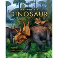 The Complete Dinosaur by Brett-Surman, M. K.; Holtz, Thomas R., Jr.; Farlow, James O.; Walters, Bob, 9780253357014