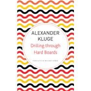 Drilling Through Hard Boards by Kluge, Alexander; Hoban, Wieland, 9780857427014