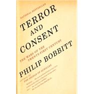 Terror and Consent The Wars for the Twenty-first Century by BOBBITT, PHILIP, 9781400077014