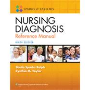 Sparks and Taylor's Nursing Diagnosis Reference Manual by Ralph, Sheila S.; Taylor, Cynthia M., 9781451187014