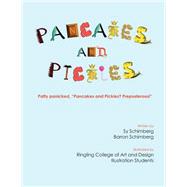 Pancakes and Pickles by Schimberg, Sy Henry; Schimberg, Barron Scott; Ringling College of Art and Design Students, 9781482327014