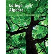 College Algebra plus MyLab Math with Pearson eText -- 24-Month Access Card Package by Lial, Margaret L.; Hornsby, John; Schneider, David I.; Daniels, Callie, 9780134307015