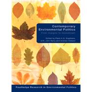 Contemporary Environmental Politics: From Margins to Mainstream by Stephens, Piers; Barry, John; Dobson, Andrew, 9780203087015