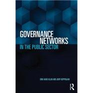 Governance Networks in the Public Sector by Klijn; Erik Hans, 9780415707015
