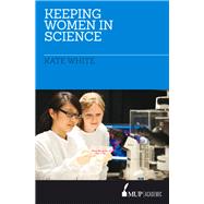 Keeping Women in Science by White, Kate, 9780522867015
