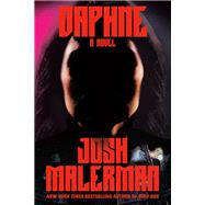 Daphne A Novel by Malerman, Josh, 9780593157015