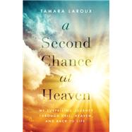 A Second Chance at Heaven by Laroux, Tamara, 9780785217015