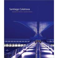 Santiago Calatrava Milwaukee Art Museum, Quadracci Pavilion by Kent, Cheryl; Gordon, David; Millies, Jeff, 9780847827015