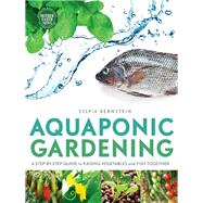Aquaponic Gardening,Bernstein, Sylvia,9780865717015