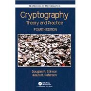 Cryptography: Theory and Practice, Fourth Edition by Stinson; Douglas Robert, 9781138197015