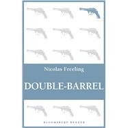 Double-Barrel by Freeling, Nicolas, 9781448207015