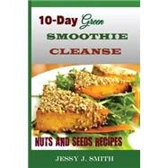 10-day Green Smoothie Cleanse by Smith, Jessy J., 9781505627015