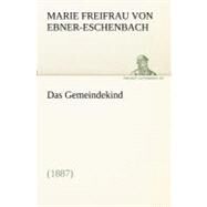 Das Gemeindekind: 1887 by Ebner-eschenbach, Marie Freifrau Von, 9783842407015