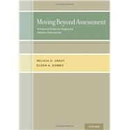 Moving Beyond Assessment A practical guide for beginning helping professionals by Grady, Melissa D.; Dombo, Eileen A., 9780199367016