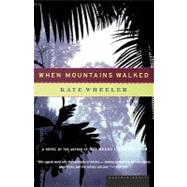 When Mountains Walked by Wheeler, Kate, 9780618127016