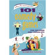 101 Comedy Games for Children and Grown-Ups by Jasheway, Leigh Anne, 9780897937016