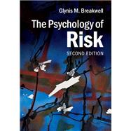 The Psychology of Risk by Breakwell, Glynis M., 9781107017016