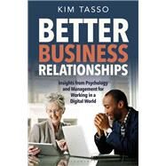 Better Business Relationships by Tasso, Kim, 9781472957016