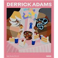 Derrick Adams by Ringle, Hallie; Tillet, Salamishah; Wimberly, Dexter; Jackson-Dumont, Sandra, 9781580937016