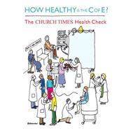 How Healthy Is the C of E? by Woodhead, Linda; Doney, Malcolm; Walker, Dave, 9781848257016