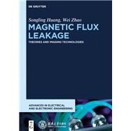 Magnetic Flux Leakage by Huang, Songling; Zhao, Wei; Tsinghua University Press, 9783110477016