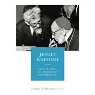 Jesuit Kaddish by Bernauer, James, 9780268107017