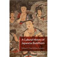 Buddhism in Japan A Cultural History by Deal, William E.; Ruppert, Brian, 9781405167017