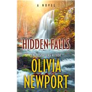Hidden Falls by Newport, Olivia, 9781410497017