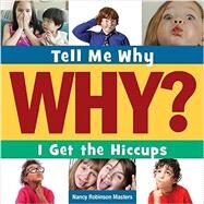 I Get the Hiccups by Masters, Nancy Robinson, 9781633627017