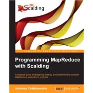 Programming Mapreduce With Scalding by Chalkiopoulos, Antonios, 9781783287017