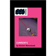 Tame Impala�s Currents by Alister Newstead, 9798765137017