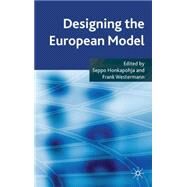 Designing the European Model by Honkapohja, Seppo; Westermann, Frank, 9780230547018