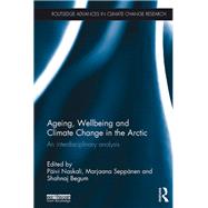 Ageing, Wellbeing and Climate Change in the Arctic: An interdisciplinary analysis by Naskali; PSivi, 9780815357018