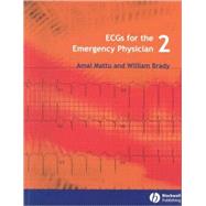 ECGs for the Emergency Physician 2 by Mattu, Amal; Brady, William J., 9781405157018