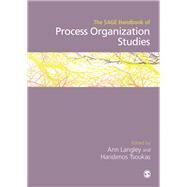 The Sage Handbook of Process Organization Studies by Langley, Ann; Tsoukas, Haridimos, 9781446297018