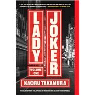 Lady Joker, Volume 1 by Takamura, Kaoru; Powell, Allison Markin; Iida, Marie, 9781616957018
