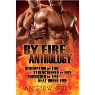 By Fire Anthology by Grey, Andrew, 9781641087018