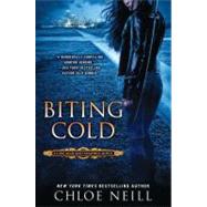 Biting Cold A Chicagoland Vampires Novel by Neill, Chloe, 9780451237019