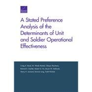 A Stated Preference Analysis of the Determinants of Unit and Soldier Operational Effectiveness by Bond, Craig A.; Markel, M. Wade; Tkacheva, Olesya; Darilek, Richard E.; Fix, Robert G., 9780833097019
