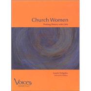 Church Women : Probing History with Girls by Delgatto, Laurie, 9780884897019
