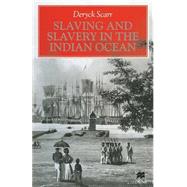 Slaving and Slavery in the Indian Ocean by Scarr, Deryck, 9781349267019