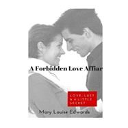 A Forbidden Love Affair by Edwards, Mary Louise, 9781519167019