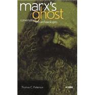 Marx's Ghost Conversations with Archaeologists by Patterson, Thomas C., 9781859737019